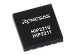 Renesas Electronics HIP2210 & HIP2211 Half-Bridge Drivers